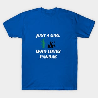 just a girl who loves pandas T-Shirt